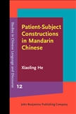 Patient-Subject Constructions in Mandarin Chinese