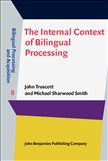 Internal Context of Bilingual Processing