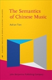 The Semantics of Chinese Music Analysing Selected...