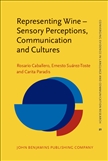 Representing Wine ? Sensory Perceptions, Communication and Cultures