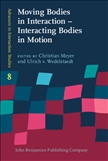 Moving Bodies in Interaction - Interacting Bodies in Motion