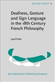 Deafness, Gesture and Sign Language in the 18th Century...