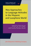 New Approaches to Language Attitudes in the Hispanic...