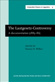 The Lautgesetz-Controversy: A Documentation 1885-86