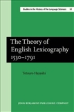 The Theory of English Lexicography 1530-1791 Hardbound