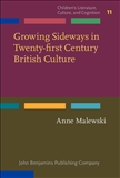 Growing Sideways in Twenty-first Century British Culture
