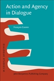 Action and Agency in Dialogue Hardbound