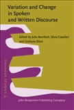 Variation and Change in Spoken and Written Discourse...