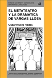 El metateatro y la dramatica de Vargas Llosa