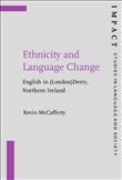Ethnicity and Language Change English in (London)Derry,...