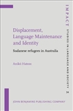 Displacement, Language Maintenance and Identity...