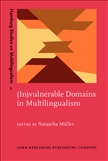 (In)vulnerable Domains in Multilingualism Hardbound