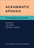 Agrammatic Aphasia