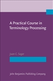 A Practical Course in Terminology Processing Paperback