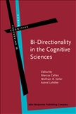 Bi-Directionality in the Cognitive Sciences: Avenues,...