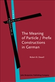 The Meaning of Particle   Prefix Constructions in German Hardbound