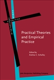 Practical Theories and Empirical Practice A Linguistic...