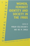 Women, Feminist Identity and Society in the 1980 Paperback
