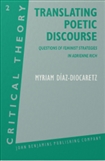 Translating Poetic Discourse: Questions of Feminist...