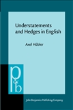 Understatements and Hedges in English