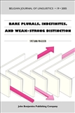Bare Plurals, Indefinites, and Weak?Strong Distinction