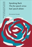 Speaking Back: The Free Speech Versus Hate Speech Debate Hardbound