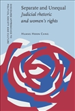 Separate and Unequal: Judicial Rhetoric and Women's Rights Hardbound