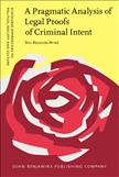 A Pragmatic Analysis of Legal Proofs of Criminal Intent Hardbound