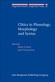 Clitics in Phonology, Morphology and Syntax