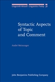 Syntactic Aspects of Topic and Comment