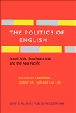 The Politics of English South Asia, Southeast Asia and...