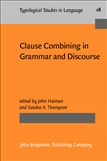 Clause Combining in Grammar and Discourse