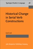 Historical Change in Serial Verb Constructions Hardbound