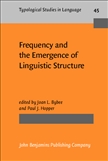 Frequency and the Emergence of Linguistic Structure