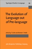 The Evolution of Language out of Pre-language Paperback