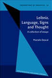 Leibniz. Language, Signs and Thought - A collection of essays