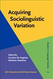 Acquiring Sociolinguistic Variation