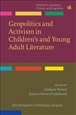 Geopolitics and Activism in Children?s and Young Adult Literature