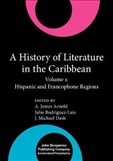 A History of Literature in the Caribbean Volume 1:...