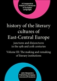 History of the Literary Cultures of East-Central Europe...