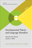 Developmental Theory and Language Disorders