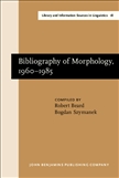 Bibliography of Morphology, 1960?1985