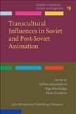 Transcultural Influences in Soviet and Post-Soviet Animation