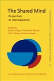 The Shared Mind Perspectives on Intersubjectivity Hardbound