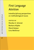 First Language Attrition Interdisciplinary Perspectives...