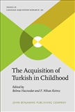 The Acquisition of Turkish in Childhood