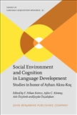 Social Environment and Cognition in Language Development