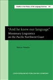 And he knew our language. Missionary Linguistics on the...