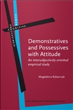 Demonstratives and Possessives with Attitude