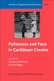 Politeness and Face in Caribbean Creoles